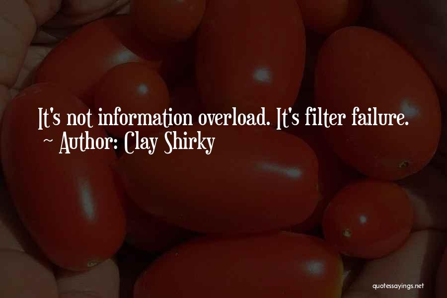 Overload Quotes By Clay Shirky