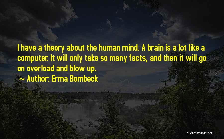 Overload Quotes By Erma Bombeck