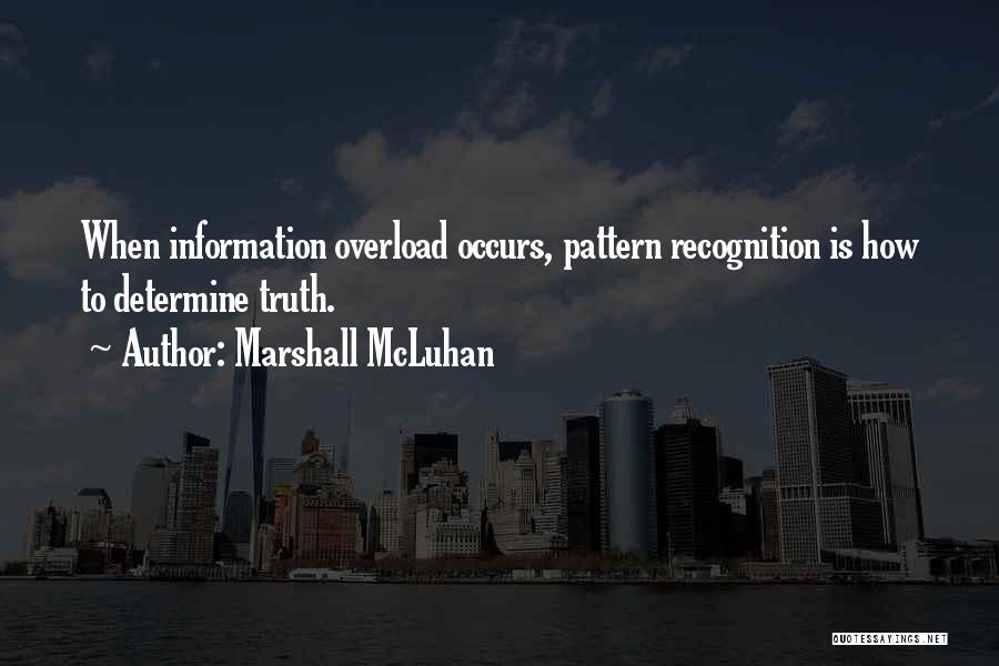 Overload Quotes By Marshall McLuhan