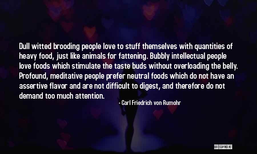 Overloading C Quotes By Carl Friedrich Von Rumohr Overloading C Quotes By Carl Friedrich Von Rumohr