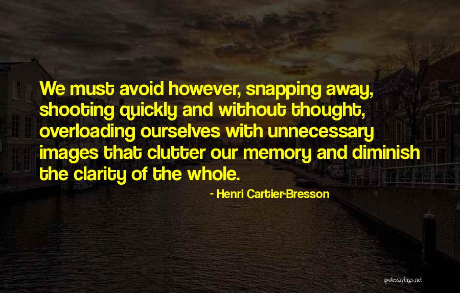 Overloading C Quotes By Henri Cartier-Bresson Overloading C Quotes By Henri Cartier-Bresson