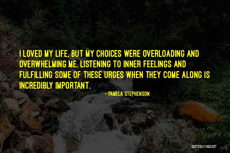 Overloading C Quotes By Pamela Stephenson Overloading C Quotes By Pamela Stephenson