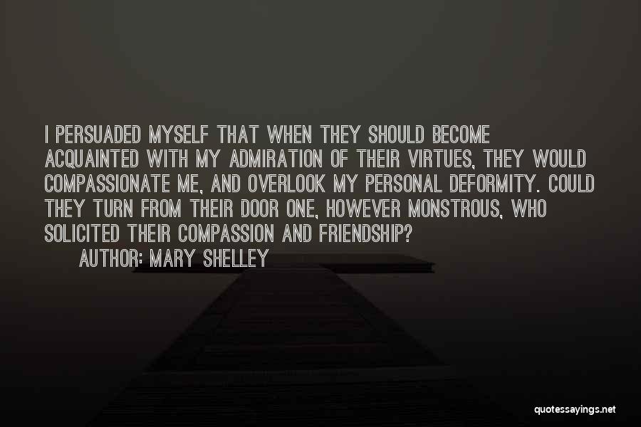 Overlook Me Quotes By Mary Shelley