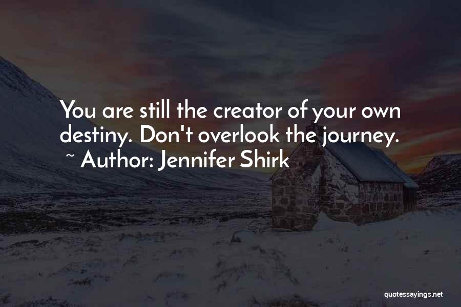 Overlook Quotes By Jennifer Shirk