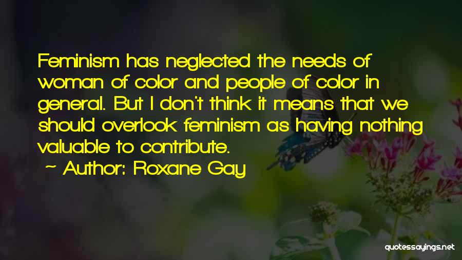 Overlook Quotes By Roxane Gay