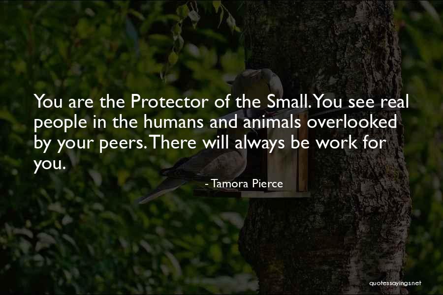 Overlooked At Work Quotes By Tamora Pierce Overlooked At Work Quotes By Tamora Pierce