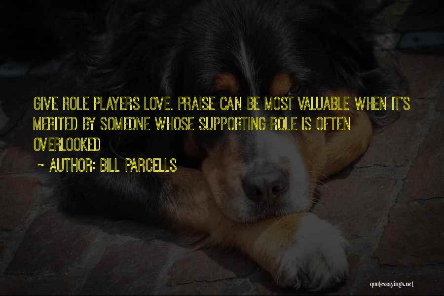 Overlooked Love Quotes By Bill Parcells