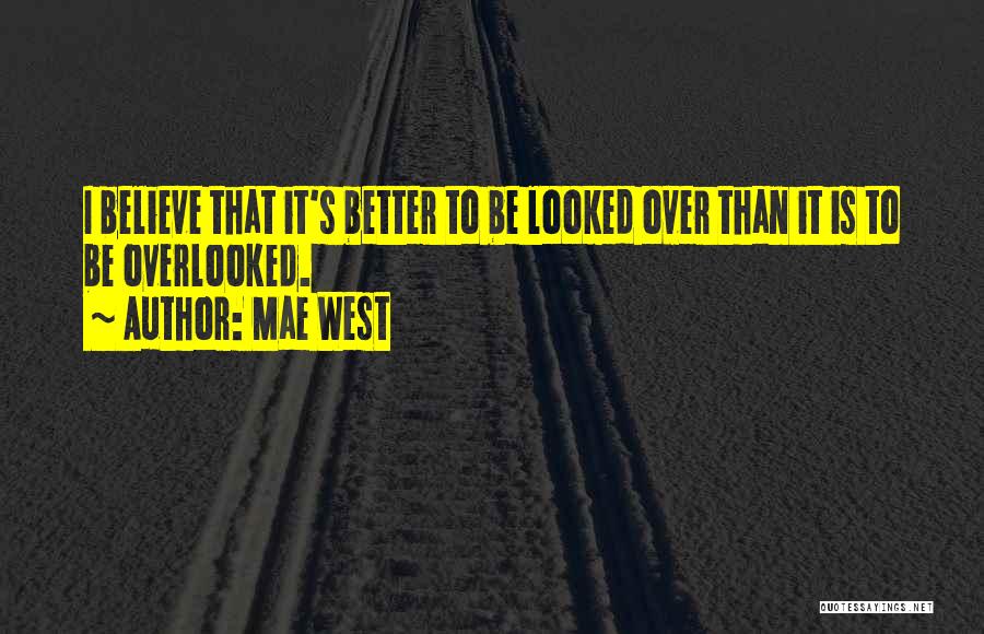 Overlooked Quotes By Mae West