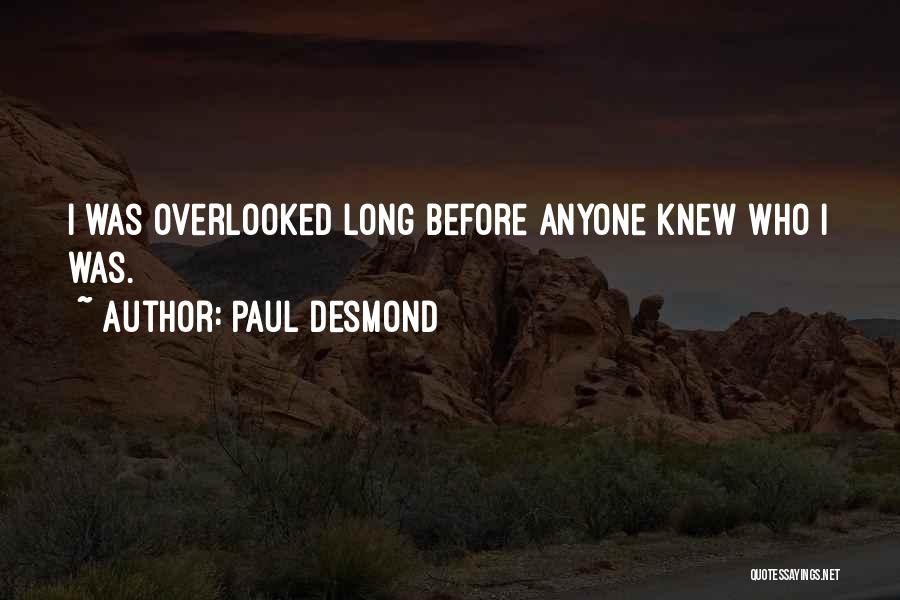 Overlooked Quotes By Paul Desmond