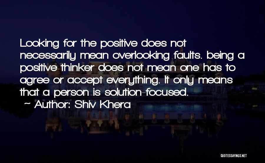 Overlooking Faults Quotes By Shiv Khera