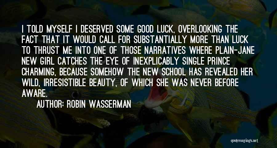 Overlooking Love Quotes By Robin Wasserman