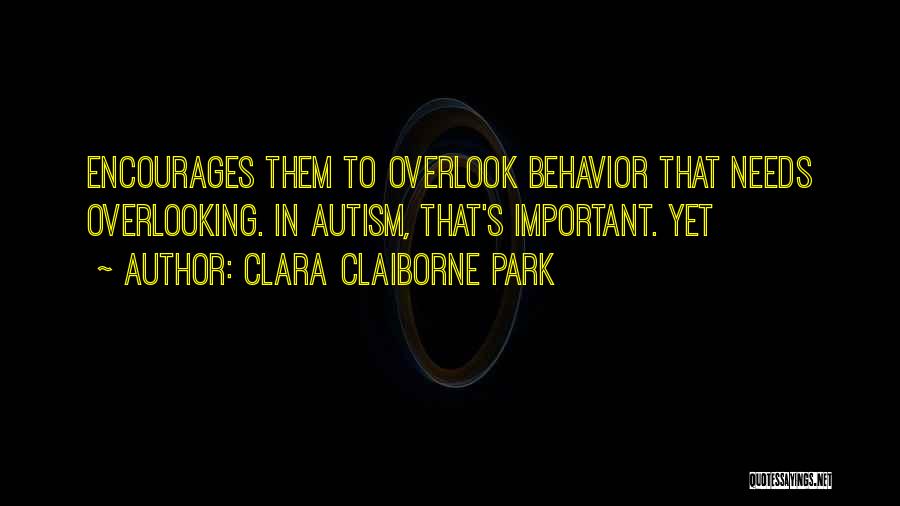 Overlooking Quotes By Clara Claiborne Park