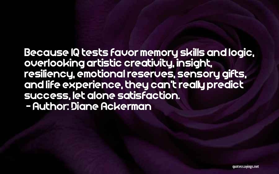 Overlooking Quotes By Diane Ackerman