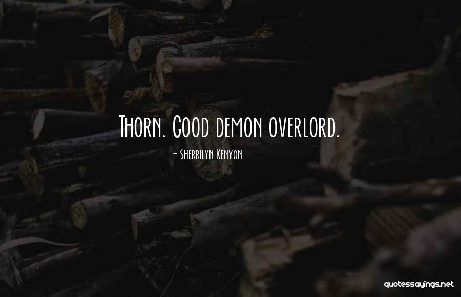 Overlord Funny Quotes By Sherrilyn Kenyon