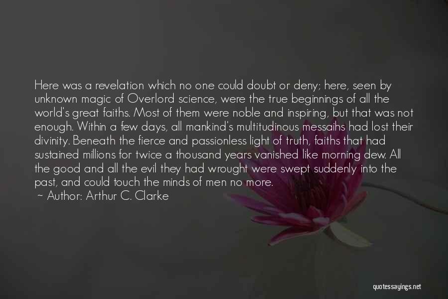 Overlord Quotes By Arthur C. Clarke