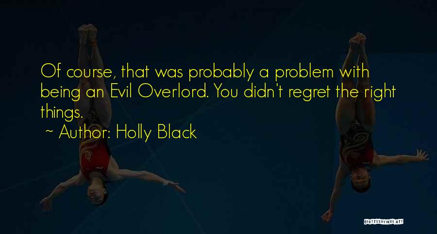 Overlord Quotes By Holly Black