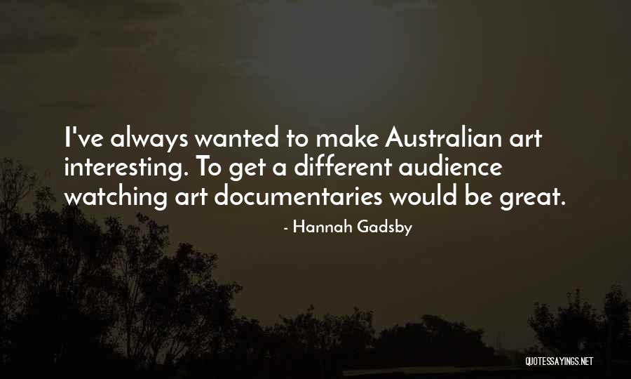 Overly Ambitious Women Quotes By Hannah Gadsby Overly Ambitious Women Quotes By Hannah Gadsby