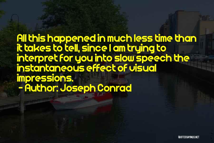 Overly Descriptive Quotes By Joseph Conrad