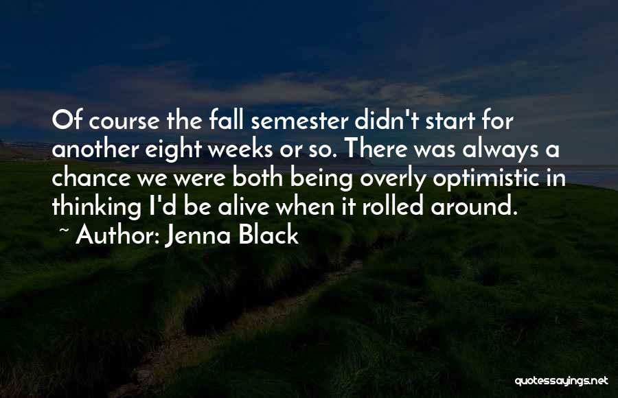 Overly Optimistic Quotes By Jenna Black