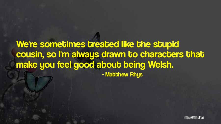 Overly Sensitive People Quotes By Matthew Rhys Overly Sensitive People Quotes By Matthew Rhys