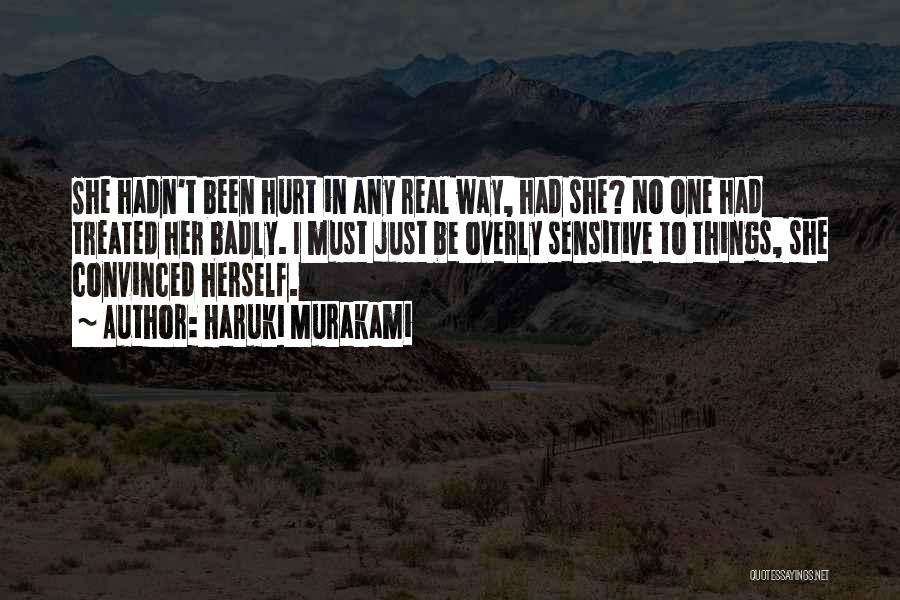 Overly Sensitive Quotes By Haruki Murakami