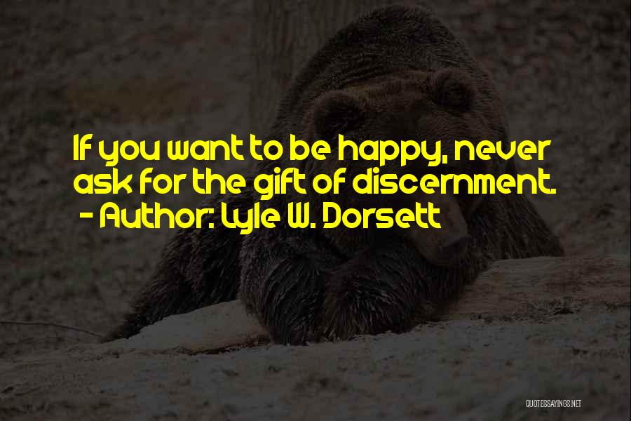Overlyxclusive Quotes By Lyle W. Dorsett