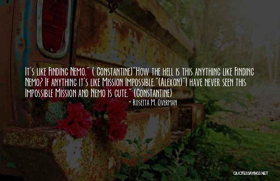Overman Best Quotes By Rosetta M. Overman Overman Best Quotes By Rosetta M. Overman