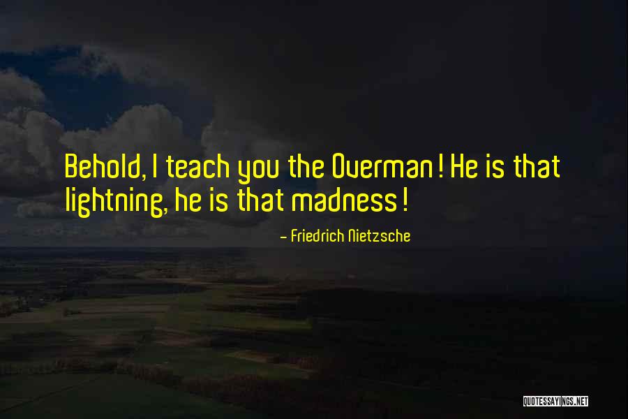 Overman Nietzsche Quotes By Friedrich Nietzsche Overman Nietzsche Quotes By Friedrich Nietzsche
