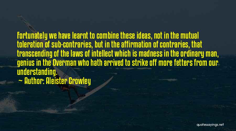 Overman Quotes By Aleister Crowley