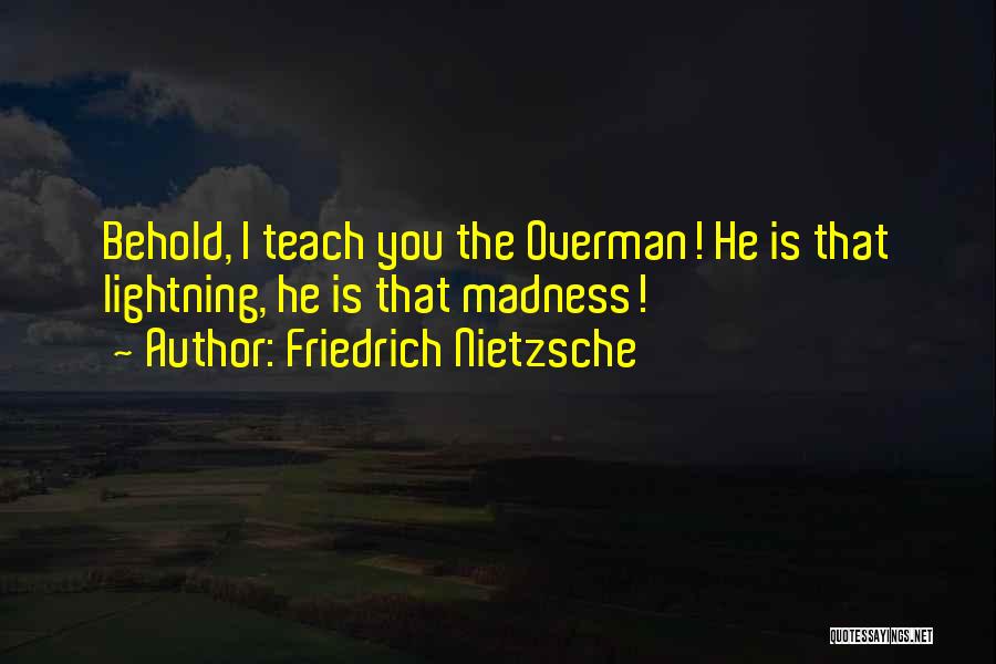 Overman Quotes By Friedrich Nietzsche