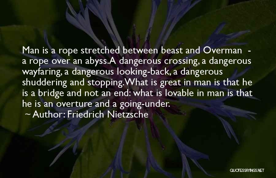 Overman Quotes By Friedrich Nietzsche