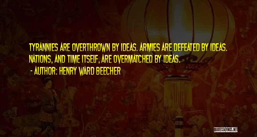 Overmatched Quotes By Henry Ward Beecher