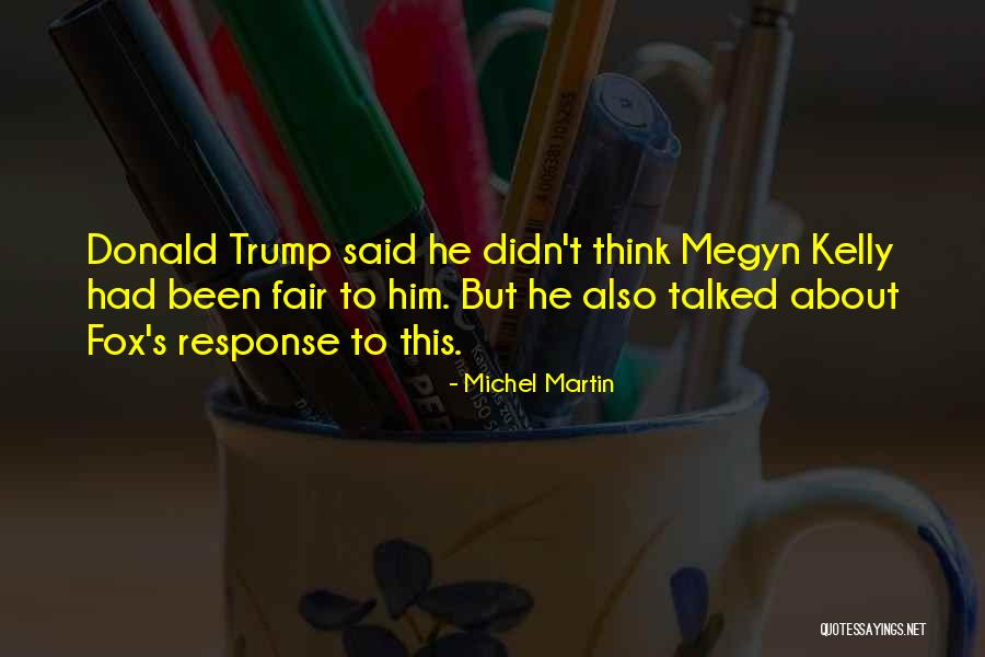 Overmatched Quotes By Michel Martin Overmatched Quotes By Michel Martin