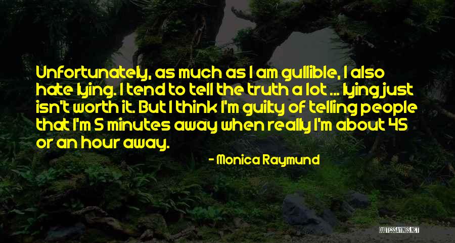 Overmindfulness Quotes By Monica Raymund Overmindfulness Quotes By Monica Raymund