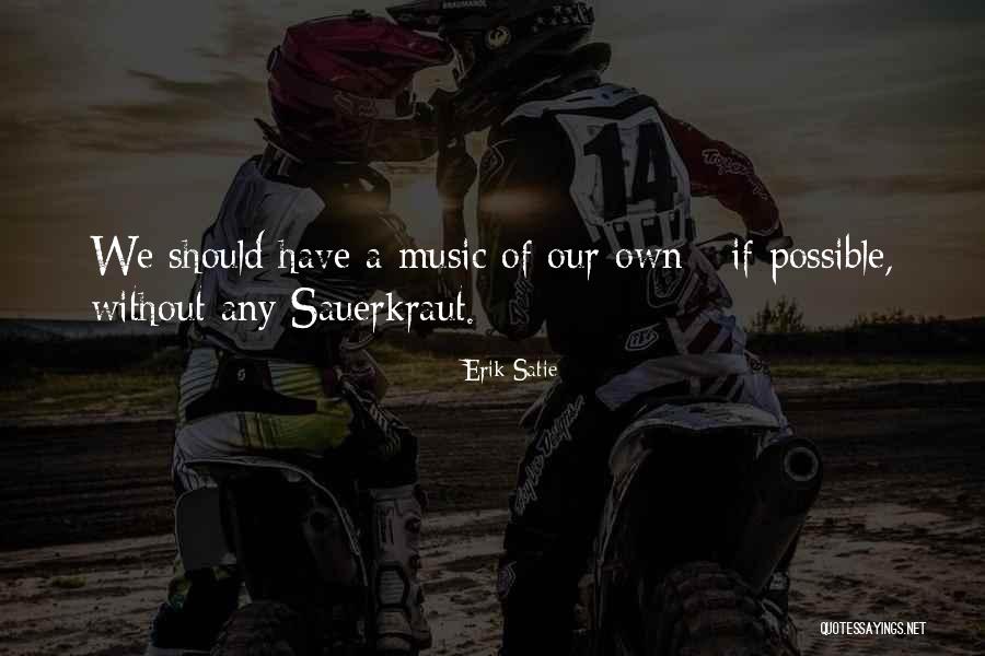 Overmyer Water Quotes By Erik Satie