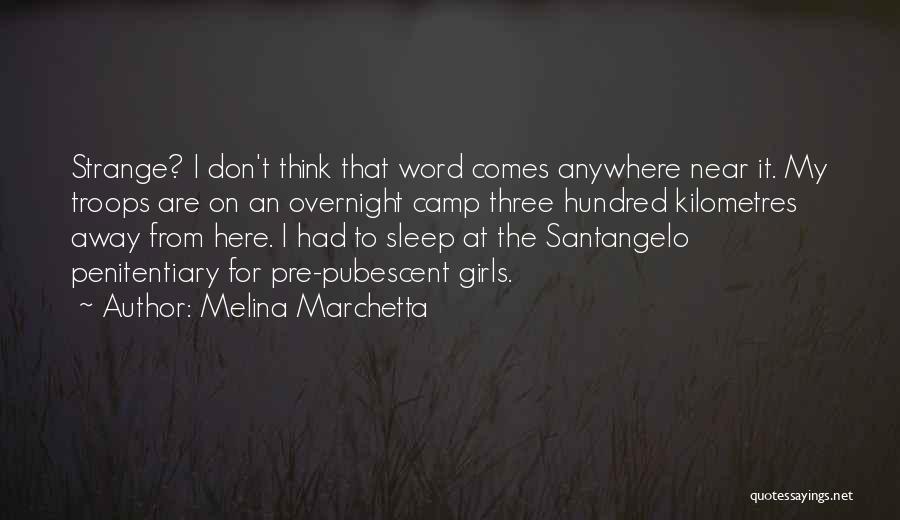 Overnight Camp Quotes By Melina Marchetta