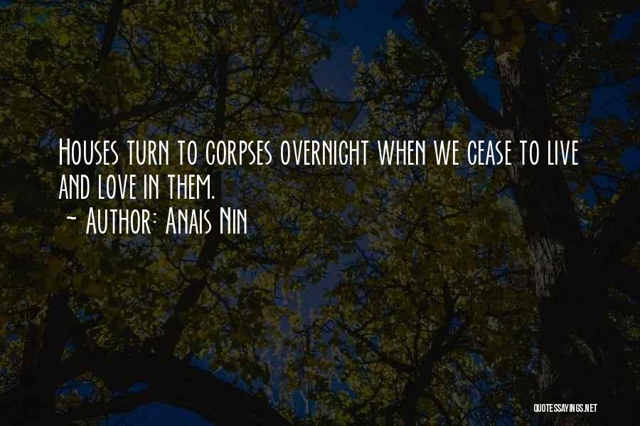 Overnight Love Quotes By Anais Nin