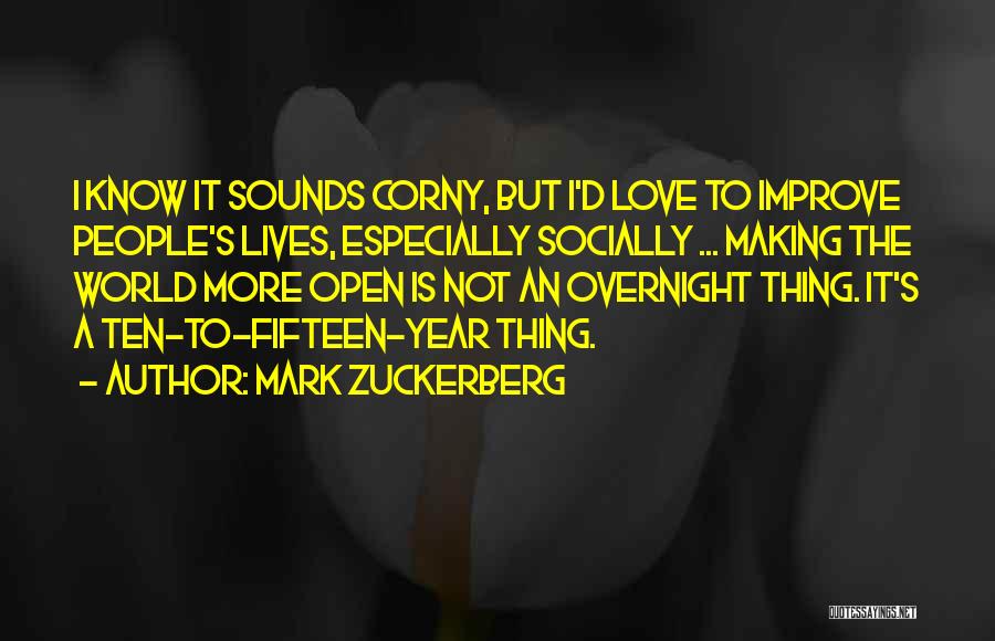 Overnight Love Quotes By Mark Zuckerberg