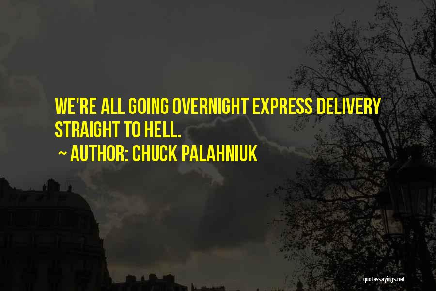 Overnight Quotes By Chuck Palahniuk