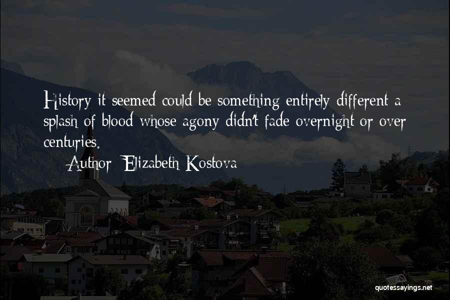 Overnight Quotes By Elizabeth Kostova