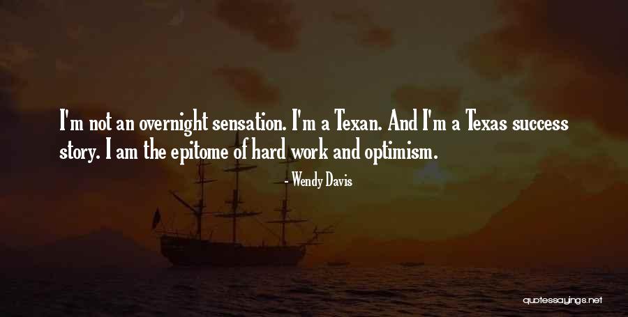 Overnight Sensation Quotes By Wendy Davis