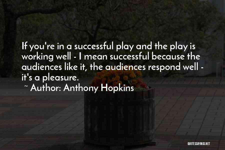 Overorder Quotes By Anthony Hopkins