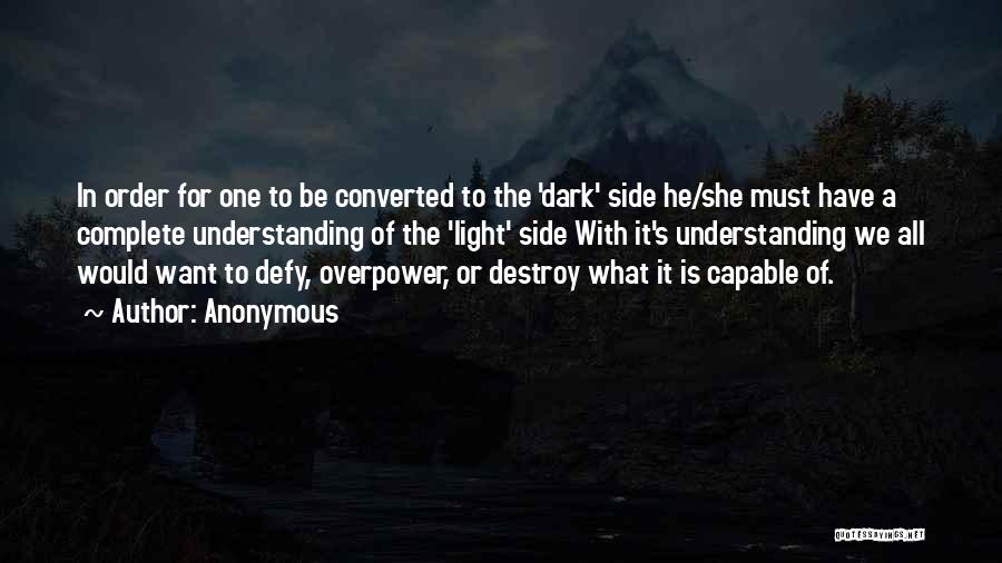 Overpower Quotes By Anonymous