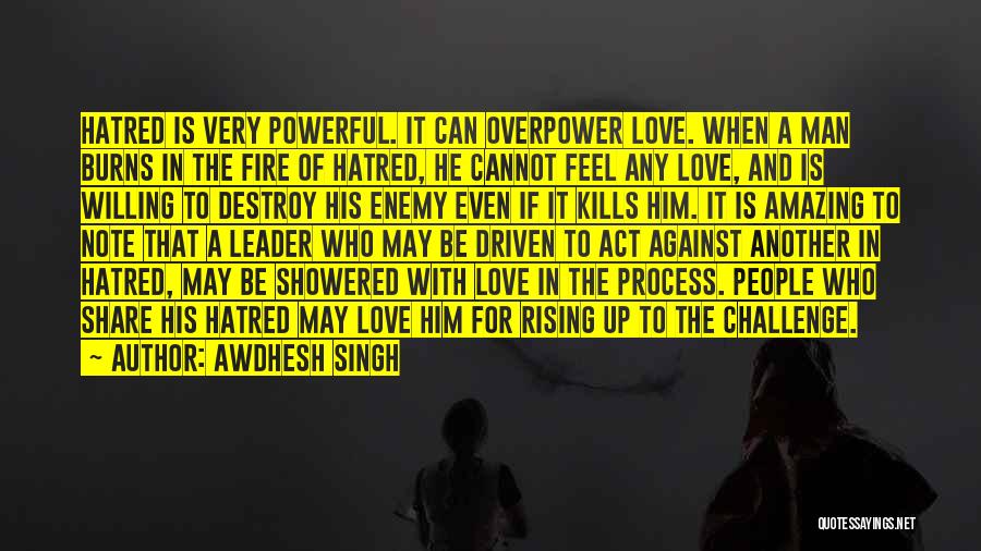 Overpower Quotes By Awdhesh Singh