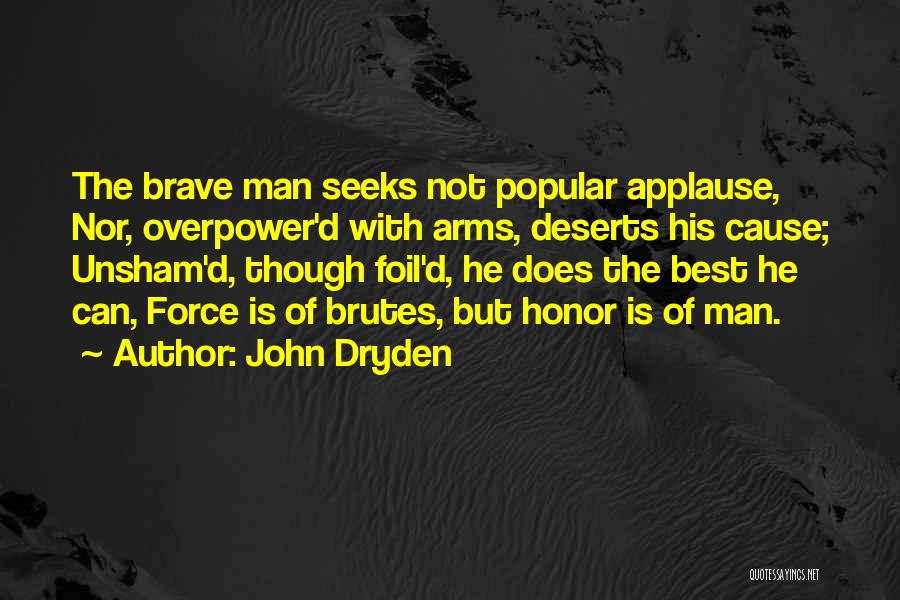 Overpower Quotes By John Dryden