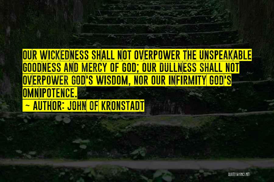 Overpower Quotes By John Of Kronstadt