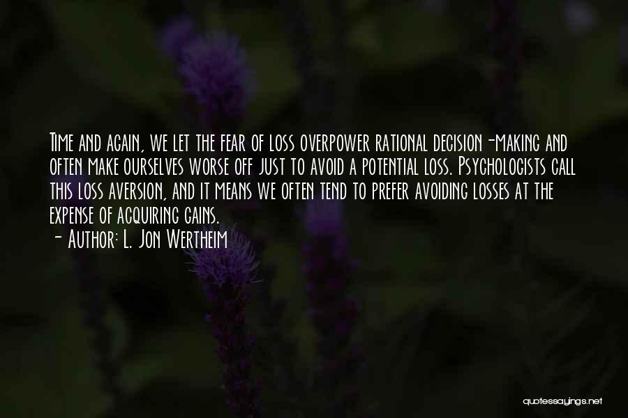 Overpower Quotes By L. Jon Wertheim