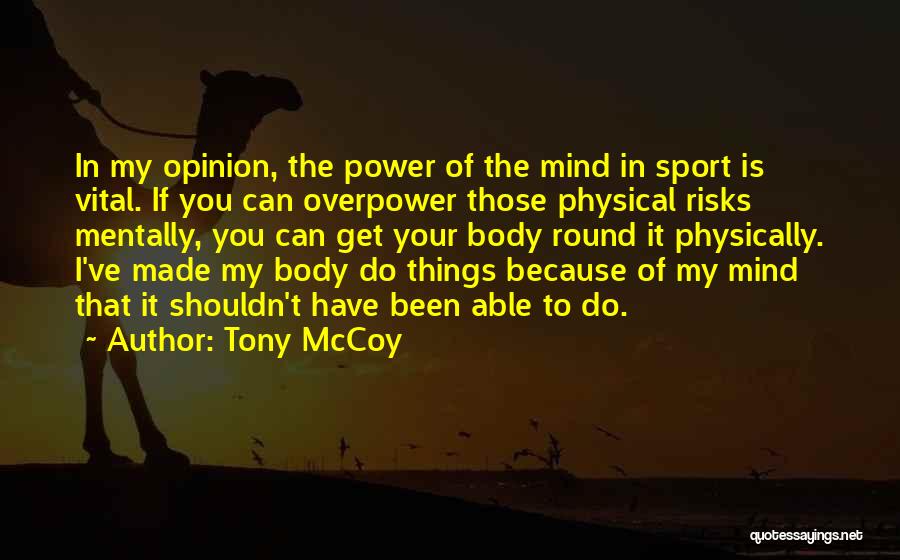 Overpower Quotes By Tony McCoy