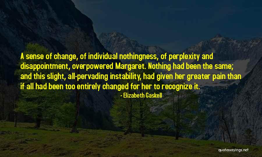 Overpowered Quotes By Elizabeth Gaskell Overpowered Quotes By Elizabeth Gaskell