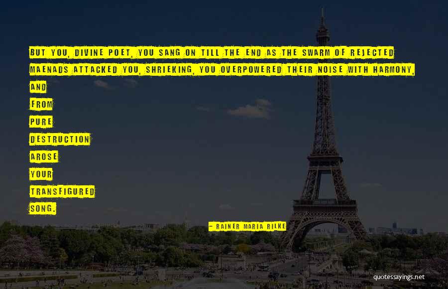 Overpowered Quotes By Rainer Maria Rilke Overpowered Quotes By Rainer Maria Rilke
